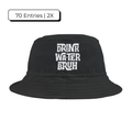 "Drink Water Bruh" — Bucket Hat — Black/White