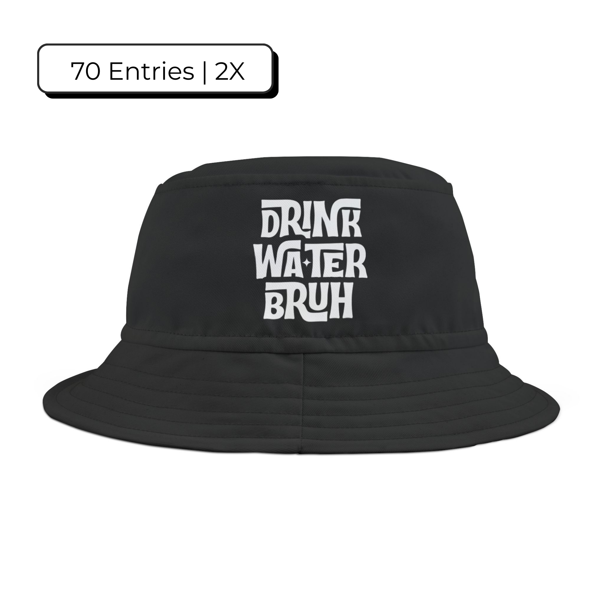 "Drink Water Bruh" — Bucket Hat — Black/White